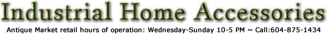 ANTIQUES DIRECT WORLDWIDE - Vancouver's Antique Market for Idustrial Decorative Pieces