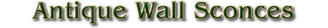 Antique Wall Sconces & Lighting - Antiques Direct Worldwide
